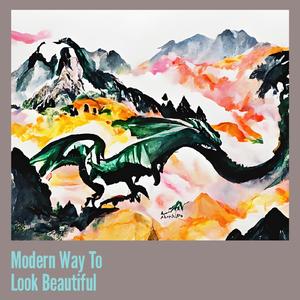 Modern Way to Look Beautiful