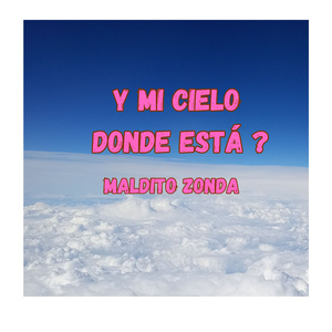 Y mi cielo donde está ?