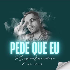 Pede Que Eu Proporciono