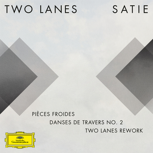 Satie: Pièces froides: II. Danses de travers, 2. Passer (Two Lanes Rework)