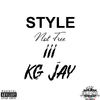KG Jay - Style Not Free 3