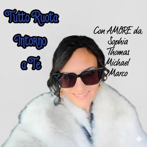 Tutto Ruota Intorno a Te