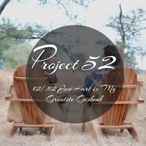 12/52 Jou Hart Is My Grootste Geskenk