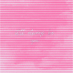 It'll Always Be You