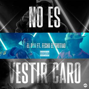 No es vestir caro (feat. El Fecho RD)