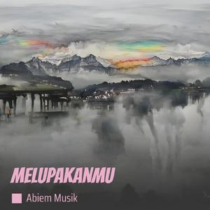Melupakanmu