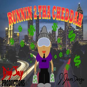 Runnin' 2 Tha Cheddah