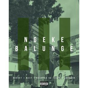 Ngeke balunge (feat. Nest, Hashtag Da Fuego & LaCabra)