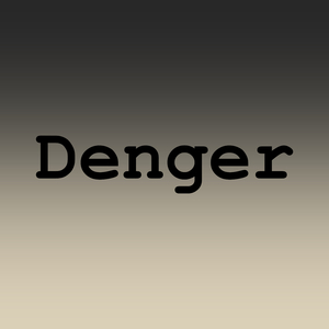 Denger