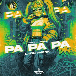 Pa Pa Pa - Latin Phonk