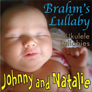 Brahm's Lullaby (Ukulele Lullabies)