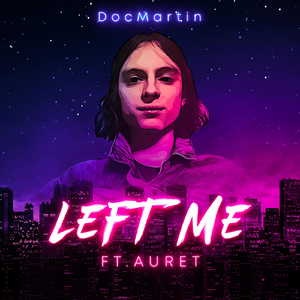 Left Me (feat. Auret)