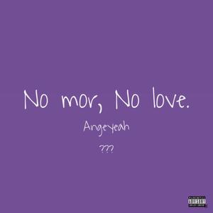 No Mor, No Love (feat. djangeliito)