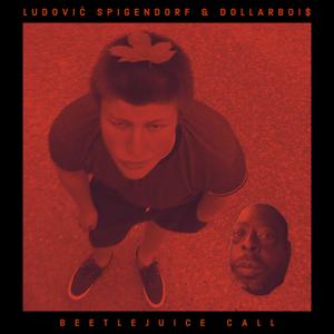 Beetlejuice Call (feat. Dollarboi$)