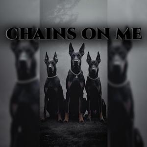 Chain On Me