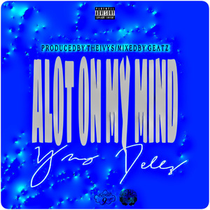 Alot on My Mind