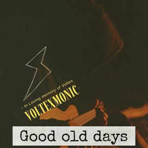 Good Old Days