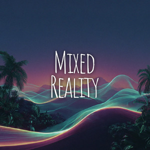 Mixed Reality
