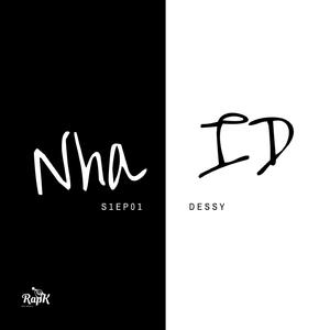 Nha ID S01EP01 (feat. Dessy)