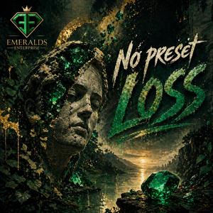 No Preset Loss