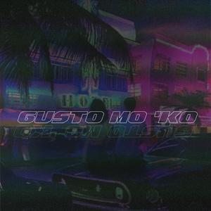 Gusto mo 'ko (feat. Makas)