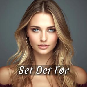 Set Det Før