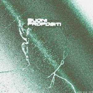 BUONI PROPOSITI (feat. Marcle, Alex Bartok, Kurt Insane, Contado & Eyor)