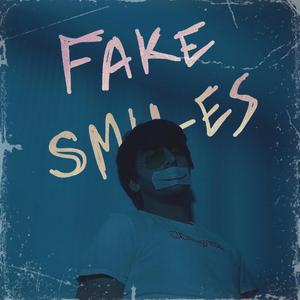 Fake Smiles