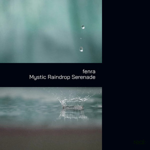 Mystic Raindrop Serenade