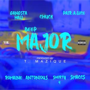 Major (feat. Gangsta Haij, Pair-A-Dice, Romaine, Antonious, Shorty 4 & Smaccs)