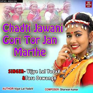 Chadti Jawani Gori Tor Jan Marthe