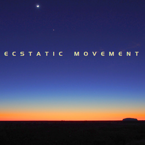 Ecstatic Movement