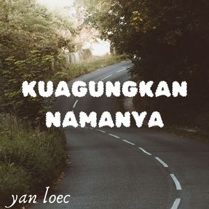 KUAGUNGKAN NAMANYA