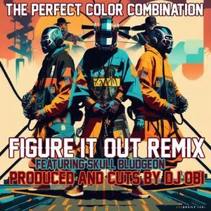 Figure it out (feat. Dj Obi & Skull Bludgeon) (DJ Obi Remix)