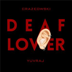DEAF LOVER (feat. YUVRAJ)