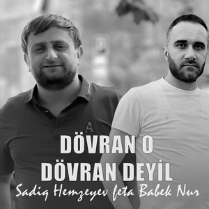 Dövran O Dövran Deyil