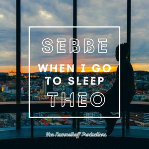 When I Go To Sleep