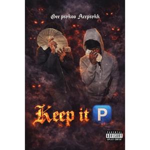 Keep it P (feat. Acepsykk)