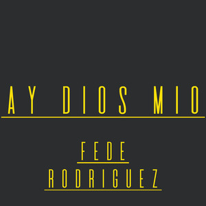 Ay Dios Mio