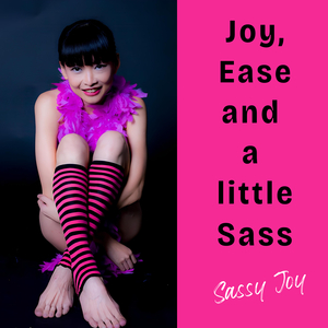 Joy, Ease and a Little Sass