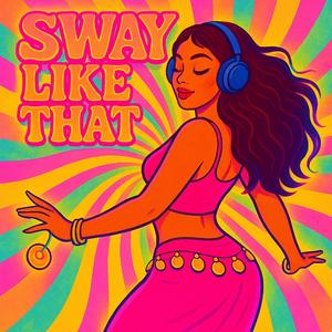Sway Like That