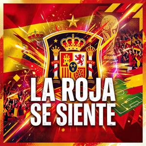 LA ROJA SE SIENTE
