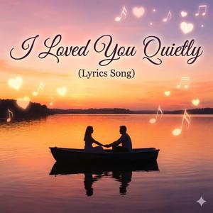 I Loved You Quietly