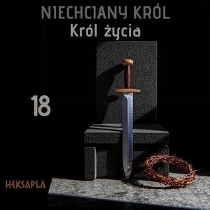 Niechciany król: Król życia