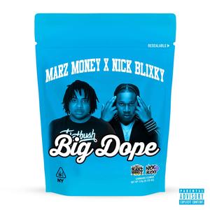 Big Dope (feat. Nick Blixky)