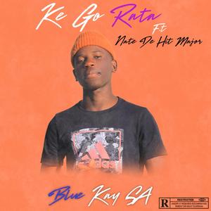 Kea go rata (feat. Blue k, De hit major, Zazi da star & Les nic)
