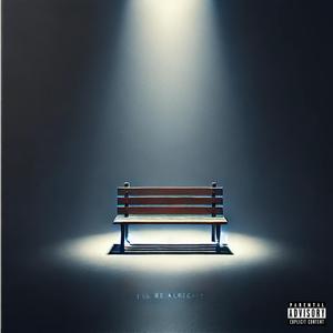 I'll Be Alright (feat. Roboy)