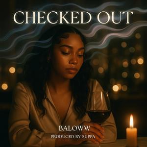 Checked Out (feat. Suppa)