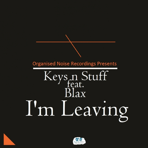 I'm Leaving (Original Mix)