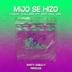 Mijo se hizo (feat. Bit du & Doher zr)